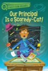 Image for Our Principal Is A Scaredy-Cat!