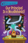 Image for Our Principal Is a Noodlehead!