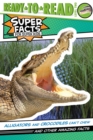 Image for Alligators and Crocodiles Can&#39;t Chew! : And Other Amazing Facts (Ready-to-Read Level 2)