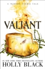 Image for Valiant : A Modern Faerie Tale