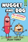 Image for All Ketchup, No Mustard! : Ready-to-Read Graphics Level 2