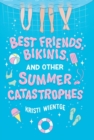 Image for Best Friends, Bikinis, and Other Summer Catastrophes