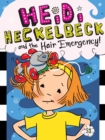 Image for Heidi Heckelbeck and the Hair Emergency!
