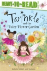 Image for Twinkle and the Fairy Flower Garden : Ready-to-Read Level 2