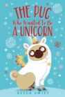 Image for Pug Who Wanted to Be a Unicorn