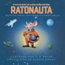 Image for Ratonauta (Mousetronaut) : Basado en una historia (parcialmente) real