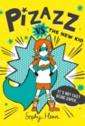Image for Pizazz vs. the New Kid
