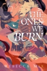 Image for The Ones We Burn