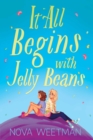 Image for It All Begins with Jelly Beans