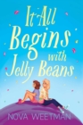 Image for It All Begins With Jelly Beans