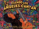 Image for Cuando los angeles cantan (When Angels Sing) : La historia de la leyenda de rock Carlos Santana