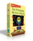 Image for Our Principal&#39;s Silly Story Collection (Boxed Set) : Our Principal Is a Frog!; Our Principal Is a Wolf!; Our Principal&#39;s in His Underwear!; Our Principal Breaks a Spell!; Our Principal&#39;s Wacky Wishes!