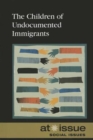 Image for Children of Undocumented Immigrants