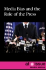 Image for Media Bias and the Role of the Press