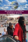 Image for Religious Clothing in Public Spaces