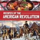 Image for Recipes of the American Revolution