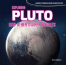 Image for Exploring Pluto and Other Dwarf Planets