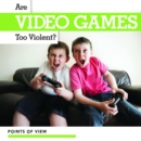 Image for Are Video Games Too Violent?