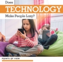 Image for Does technology make people lazy?