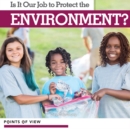 Image for Is It Our Job to Protect the Environment?