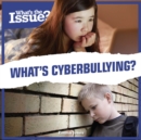 Image for What&#39;s Cyberbullying?