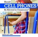 Image for Should Cell Phones Be Allowed in Classrooms?