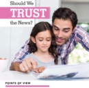 Image for Should we trust the news?