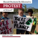 Image for Should Students Be Allowed to Protest at School?