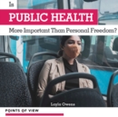 Image for Is Public Health More Important Than Personal Freedom?