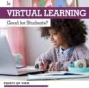 Image for Is Virtual Learning Good for Students?