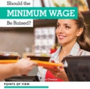 Image for Should the Minimum Wage Be Raised?