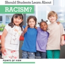 Image for Should Students Learn About Racism?