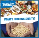 Image for What&#39;s Food Insecurity?