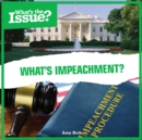 Image for What&#39;s Impeachment?