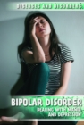 Image for Bipolar disorder: dealing with mania and depression