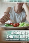 Image for Anorexia and Bulimia: Dangerous Eating Disorders