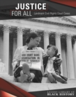 Image for Justice for all: landmark civil rights court cases