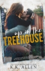 Image for Up in the Treehouse : a New Adult Romance Novel
