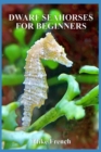 Image for Dwarf Seahorses For Beginners