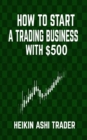 Image for How to Start a Trading Business with $500