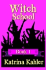 Image for WITCH SCHOOL - Book 1