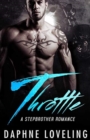 Image for Throttle : A Stepbrother Romance: Standalone Motorcycle Club Romance
