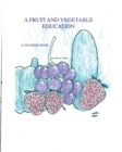 Image for A Fruit and Vegetable Education