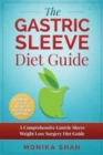 Image for Gastric Sleeve Diet : A Comprehensive Gastric Sleeve Weight Loss Surgery Diet Guide (Gastric Sleeve Surgery, Gastric Sleeve Diet, Bariatric Surgery, Weight Loss Surgery, Maximizing Success Rate)