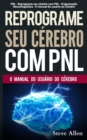 Image for PNL - Reprograme seu cerebro com PNL - Programacao Neurolinguistica - O manual do usuario do Cerebro
