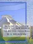 Image for The Big Girl Color Book : Mount Shasta of the Cascade Range