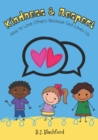 Image for Kindness &amp; Respect : How to Love Others When God Loves Us