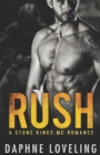 Image for RUSH (A Stone Kings Motorcycle Club Romance)