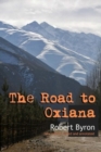 Image for The Road to Oxiana : New linked and annotated edition