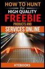 Image for How To Hunt For High Quality Freebie Products and Services Online